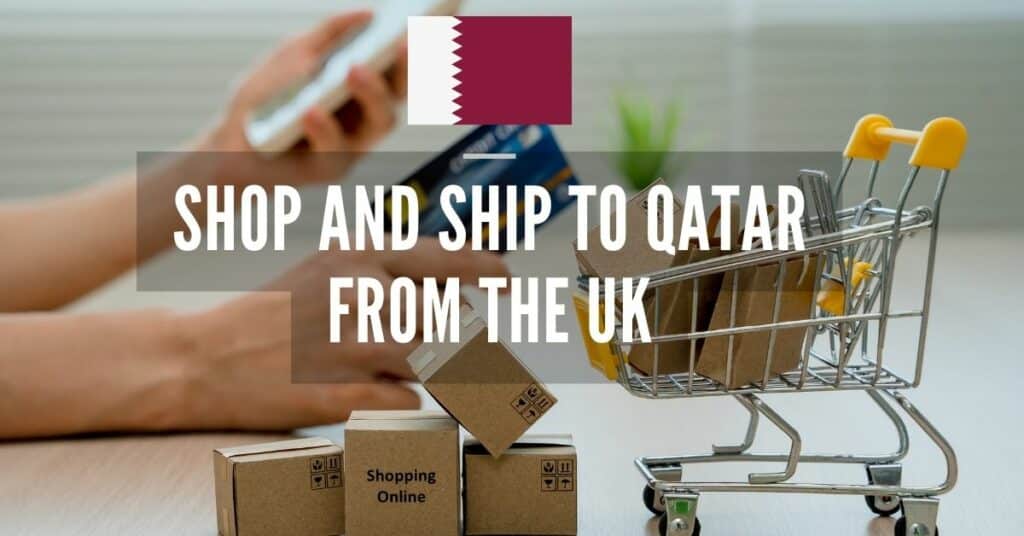 Shop From UK Ship To Qatar